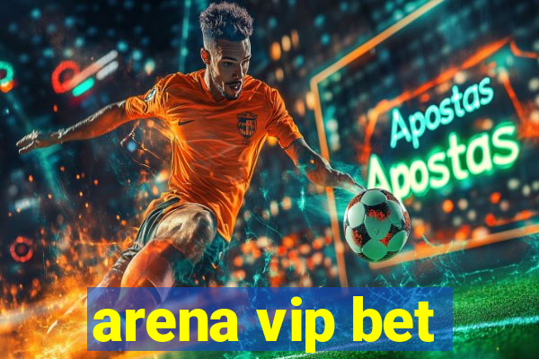 arena vip bet